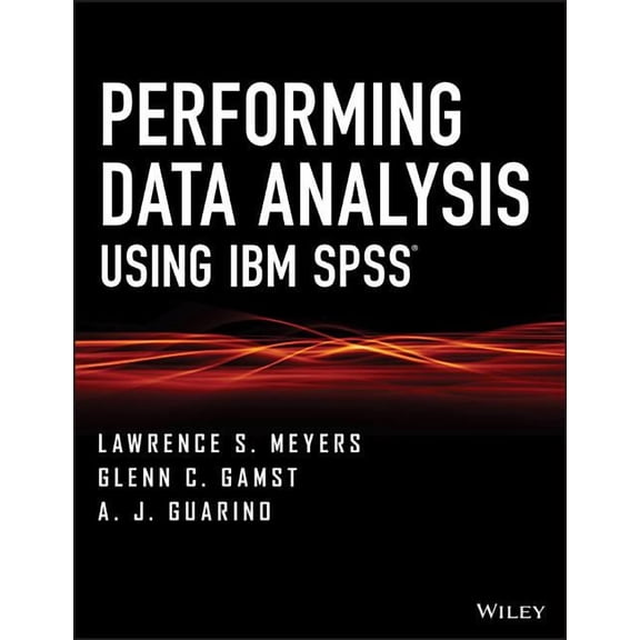 Performing Data Analysis Using IBM SPSS, (Paperback)