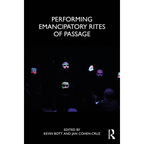 Performing Emancipatory Rites of Passage, (Paperback)