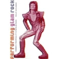 thumbnail image 1 of Performing Glam Rock: Gender and Theatricality in Popular Music, (Paperback), 1 of 1