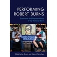 thumbnail image 1 of Performing Robert Burns: Enactments and Representations of the 'National Bard', (Hardcover), 1 of 1