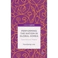 thumbnail image 1 of Performing the Nation in Global Korea: Transnational Theatre, (Hardcover), 1 of 1