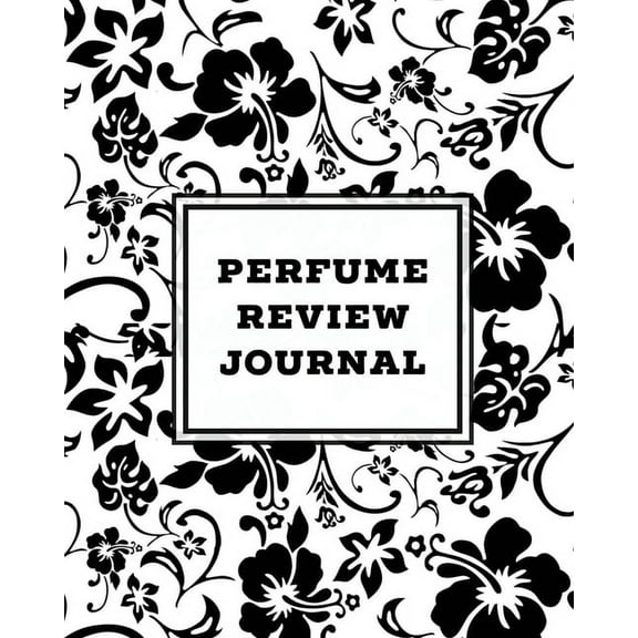 Perfume Review Journal: Daily Fragrance & Scent Log, Notes & Track Collection, Rate Different Perfumes Informati, (Paperback)
