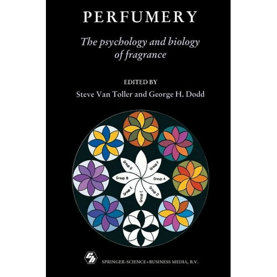 Perfumery: The Psychology and Biology of Fragrance, (Paperback)