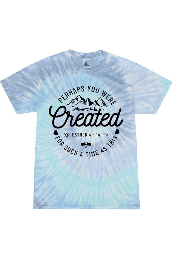Perhaps You Were Created For Such A Time As This Esther 4:14 Christian Unisex Tee Ladies Design Short Sleeve Tie Dye T-shirt-Lagoon-xl