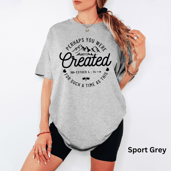 Perhaps You Were Created For Such A Time As This T-Shirt, Esther 4:14 Christian Bible Verse Tee, Faith Scripture Shirt for Men Women, Christian Gift
