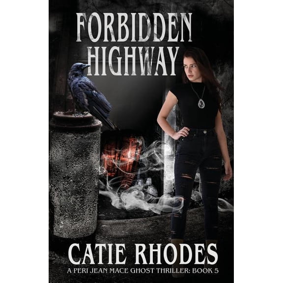 Peri Jean Mace Ghost Thriller Forbidden Highway, Book 5, (Paperback)