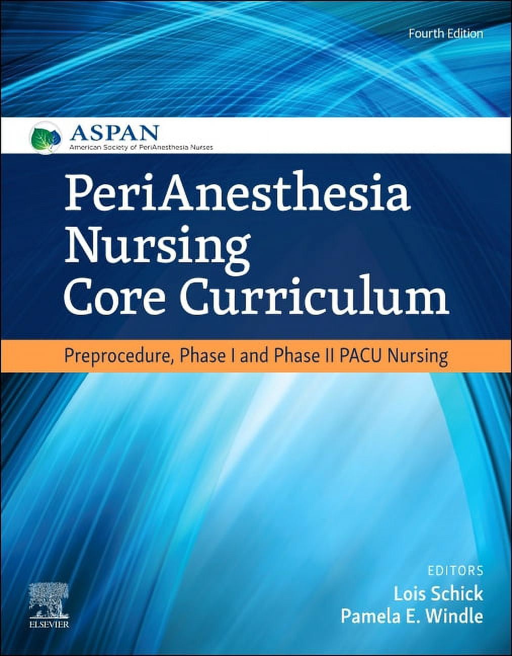 Perianesthesia Nursing Core Curriculum: Preprocedure, Phase I and Phase II Pacu Nursing, (Paperback)