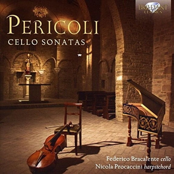 Pericoli / Bracalente / Procaccini - Pasquale Pericoli: Cello Sonatas - Music & Performance - CD