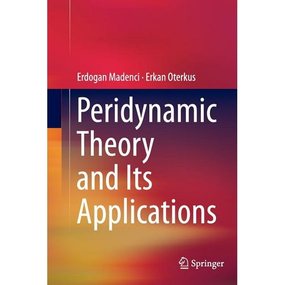 Peridynamic Theory and Its Applications, (Paperback)