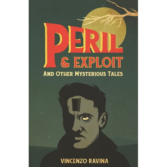 Peril & Exploit: And Other Mysterious Tales (Paperback)