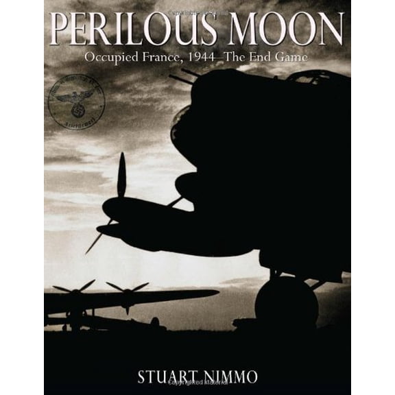Pre-Owned Perilous Moon: Occupied France, 1944--The End Game (Hardcover) 1612001246 9781612001241