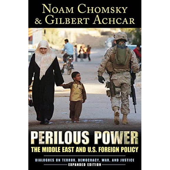 Pre-Owned Perilous Power: The Middle East and U.S. Foreign Policy Dialogues on Terror, Democracy, War, and Justice (Paperback) 1594513139 9781594513138