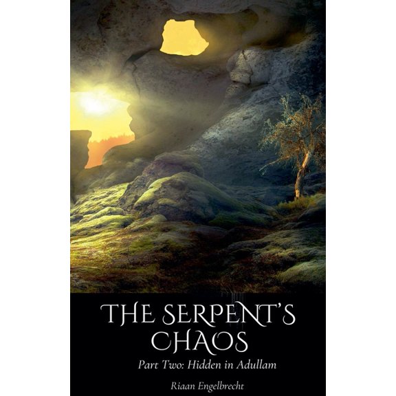 Perilous Times The Serpent's Chaos Part Two: Hidden in Adullam, (Paperback)