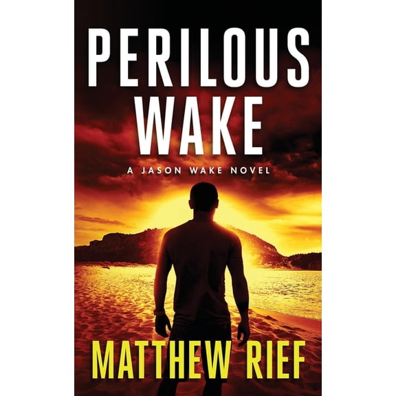 Jason Wake Perilous Wake (Jason Wake Book 6), Book 6, (Paperback)