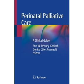 Pre-Owned Perinatal Palliative Care: A Clinical Guide, (Paperback)