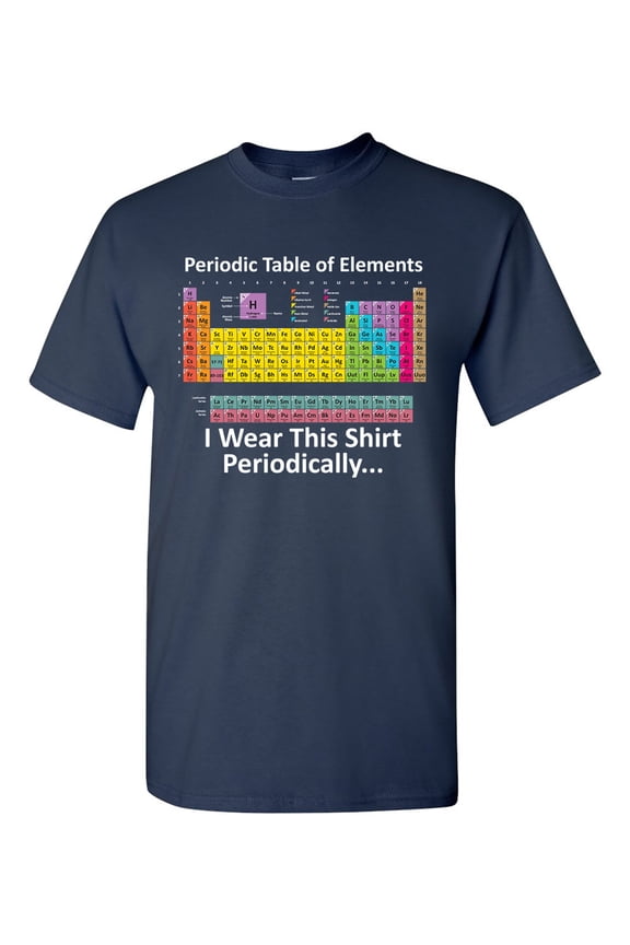Periodic Table Of Elements Funny Humor DT Adult T-Shirt Tee