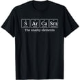 thumbnail image 1 of Periodic Table Sarcasm T-Shirt - The Snarky Elements T-Shirt, 1 of 3