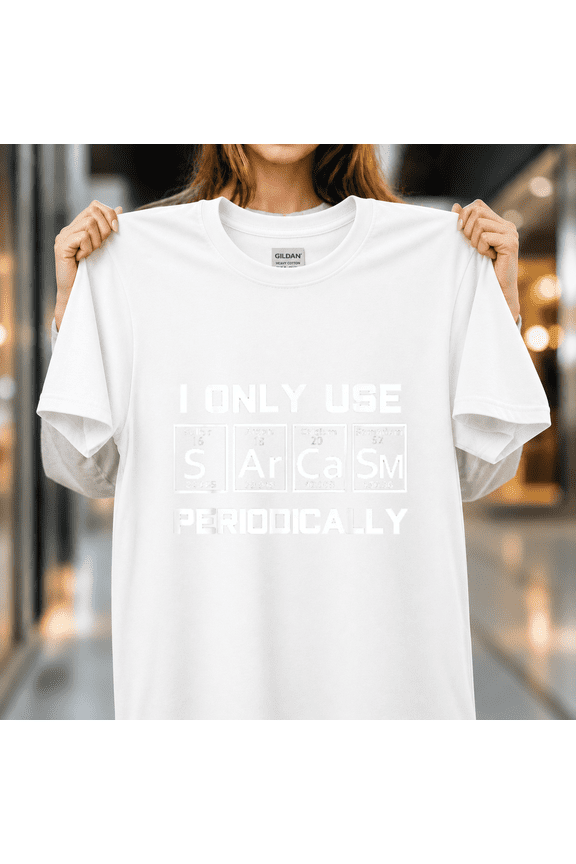 Periodic Table Science Joke Sarcastic Chemistry Element Gift Nerd Humor Graphic Unisex T-Shirt, S-5XL