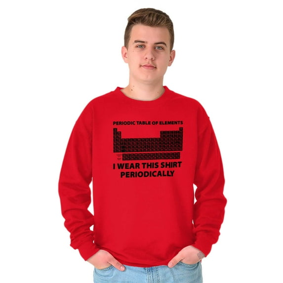 Periodic Table Wear Periodically Nerd Sweatshirt for Men or Women Brisco Brands X