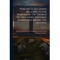 thumbnail image 1 of Periodical Accounts Relating To The Missions Of The Church Of The United Brethren Established Among The Heathen; Volume 32 (Paperback), 1 of 1