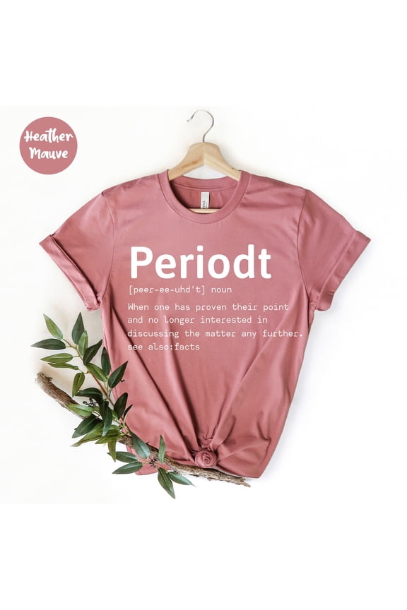 Periodt Shirt Periodt Gift Womenamp39s Shirt Periodt Tee Cute Women Shirt Women Gift Stron