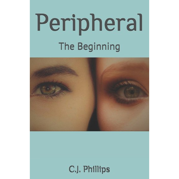Peripheral Peripheral: The Beginning, Book 1, (Paperback)