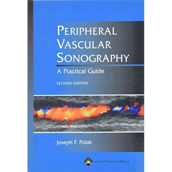 Pre-Owned Peripheral Vascular Sonography: A Practical Guide (Hardcover) 0781748712 9780781748711