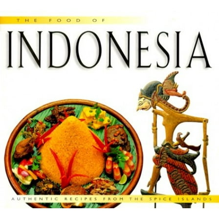 Pre-Owned Periplus World Cookbooks: Food of Indonesia : Authentic Recipes from the Spice Islands (Hardcover)