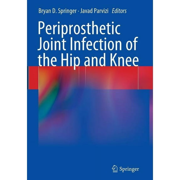 Periprosthetic Joint Infection of the Hip and Knee (Paperback)