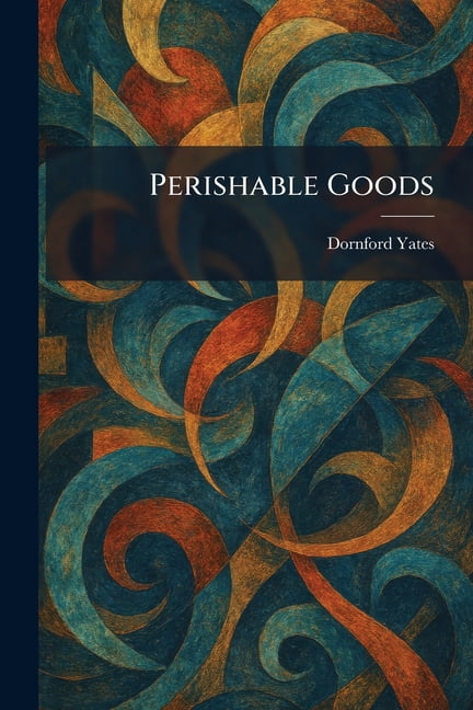 Perishable Goods, (Paperback)