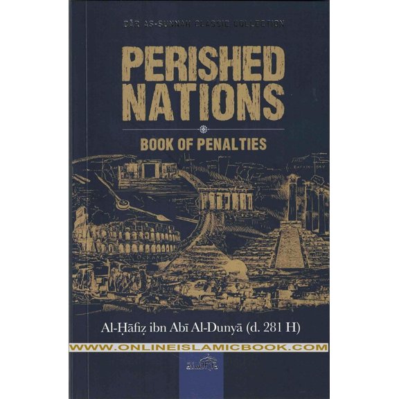 Perished Nations- Book of Penalties By Al-Hafiz Ibn Abi Al-Dunya