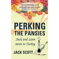 thumbnail image 1 of Perking the Pansies - Jack and Liam Move to Turkey, (Paperback), 1 of 1