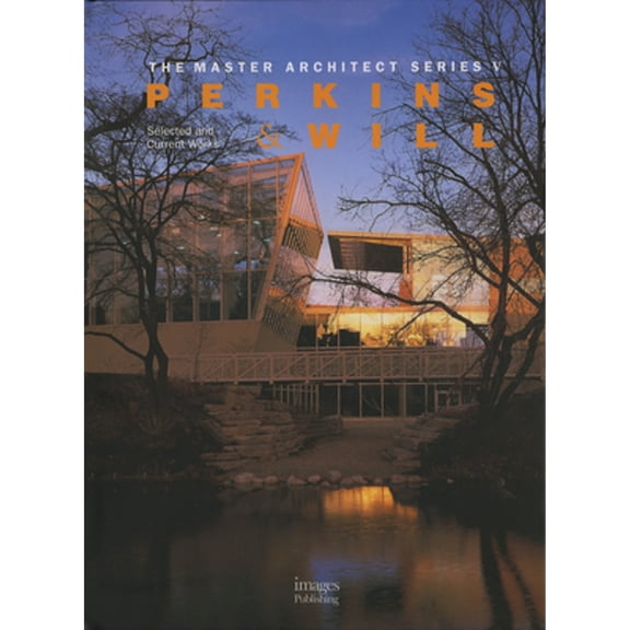 Perkins & Will : Selected and Curent Works (Hardcover)