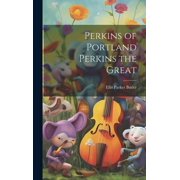Perkins of Portland Perkins the Great Hardcover