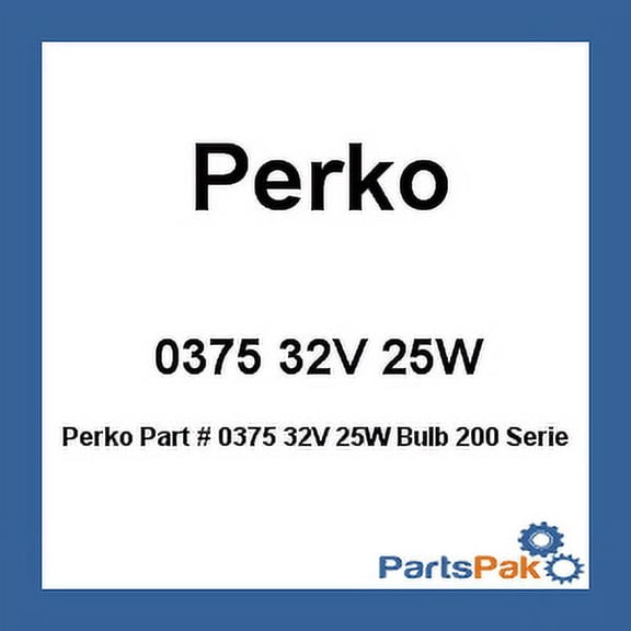 Perko 0375 32V 25W 0375 32V 25W Bulb 200 Series