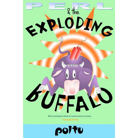 Perl and the Exploding Buffalo : Perl's Script - Volume 2