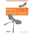 thumbnail image 1 of Pre-Owned Perl for Oracle DBAs: Perl Scripts, Applications & Tips for Database Administrators Paperback, 1 of 1