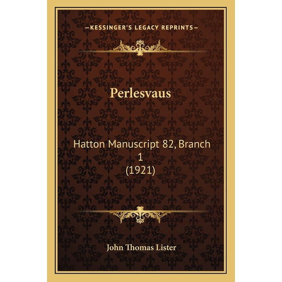Perlesvaus : Hatton Manuscript 82, Branch 1 (1921) (Paperback)