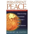 thumbnail image 1 of Pre-Owned Permanent Peace: How to Stop Terrorism and War - Now and Forever (Paperback) 0615120709 9780615120706, 1 of 1