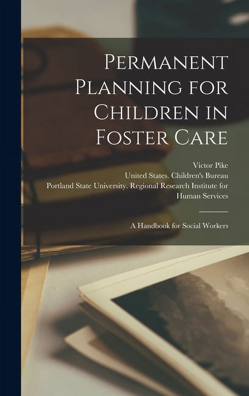 Permanent Planning for Children in Foster Care: A Handbook for Social ...