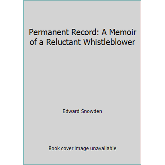 Pre-Owned Permanent Record: A Memoir of a Reluctant Whistleblower, 9781529035667, 152903566X, Paperback,