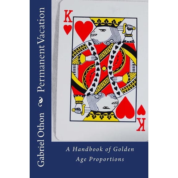Permanent Vacation: A Handbook of Golden Age Proportions (Paperback)