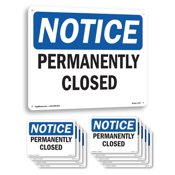 Permanently Closed OSHA Notice Rigid Plastic Sign 18 Inch x 12 Inch - 10 Pack