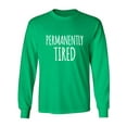 thumbnail image 1 of Permanently Tired Adult Long Sleeve T-shirt, 1 of 3