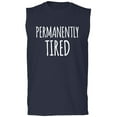 thumbnail image 1 of Permanently Tired Adult Sleeveless Tee, 1 of 3