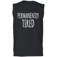 thumbnail image 1 of Permanently Tired Adult Sleeveless Tee, 1 of 3