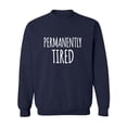 thumbnail image 1 of Permanently Tired Crewneck Sweatshirt, 1 of 3