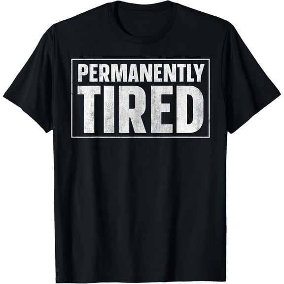 Permanently Tired Low Battery T-ShirtMen and women, Black T-shirt, size: Extra large S-4XL