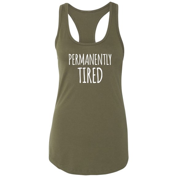 Permanently Tired Racerback Tank