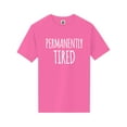 thumbnail image 1 of Permanently Tired Short Sleeve Neon T-Shirt, 1 of 1